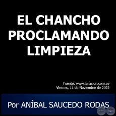 EL CHANCHO PROCLAMANDO LIMPIEZA - Por ANBAL SAUCEDO RODAS - Viernes, 11 de Noviembre de 2022
